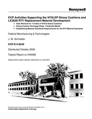 KCP Activities Supporting the W76LEP Stress Cushions and LK3626 RTV Replacement Material Development