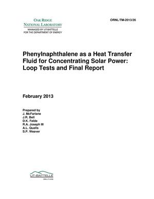 Phenylnaphthalene Derivatives as Heat Transfer Fluids for Concentrating Solar Power: Loop Experiments and Final Report