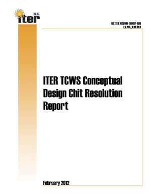 ITER TCWS Conceptual Design Chit Resolution Report