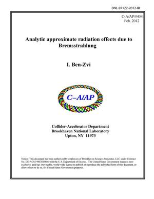 Analytic approximate radiation effects due to Bremsstrahlung