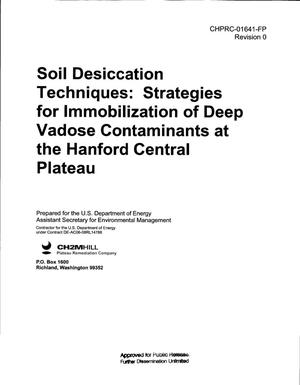 SOIL DESICCATION TECHNIQUES STRATEGIES FOR IMMOBILIZATION OF DEEP VADOSE CONTAMINANTS AT THE HANFORD CENTRAL PLATEAU