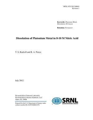 DISSOLUTION OF PLUTONIUM METAL IN 8-10 M NITRIC ACID