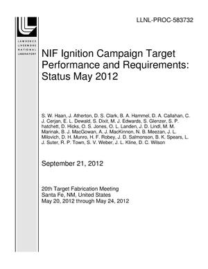 NIF Ignition Campaign Target Performance and Requirements: Status May 2012