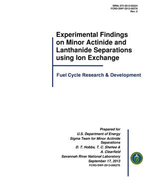 Experimental Findings On Minor Actinide And Lanthanide Separations Using Ion Exchange