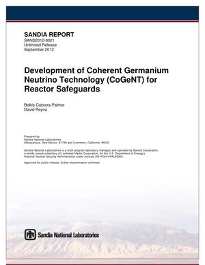 Development of coherent germanium neutrino technology (CoGeNT) for reactor safeguards.