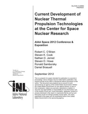 Current Development of Nuclear Thermal Propulsion technologies at the Center for Space Nuclear Research