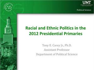 Primary view of object titled 'Racial and Ethnic Politics in the 2012 Presidential Primaries'.