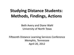 Studying Distance Students: Methods, Findings, Actions