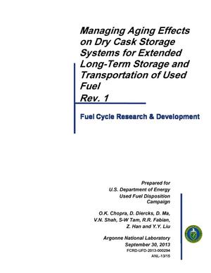 Managing Aging Effects on Dry Cask Storage Systems for Extended Long-Term Storage and Transportation of Used Fuel. Rev. 1