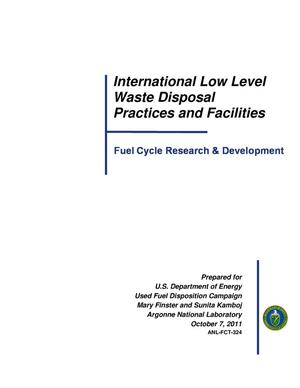 International Low Level Waste Disposal Practices and Facilities
