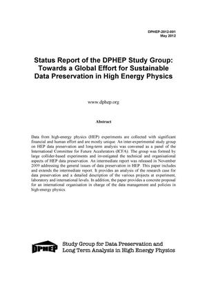 Status Report of the DPHEP Study Group: Towards a Global Effort for Sustainable Data Preservation in High Energy Physics