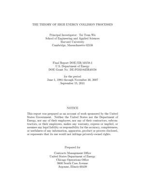 The Theory of High Energy Collision Processes - Final Report DOE/ER/40158-1