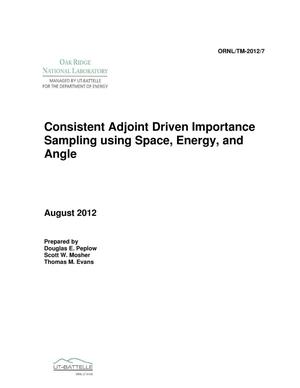 Consistent Adjoint Driven Importance Sampling using Space, Energy and Angle