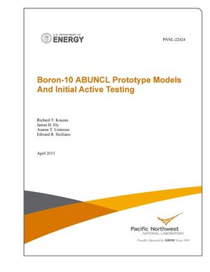 Boron-10 ABUNCL Prototype Models And Initial Active Testing