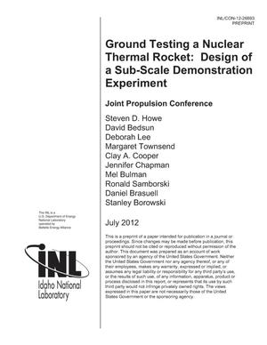 Ground Testing a Nuclear Thermal Rocket: Design of a sub-scale demonstration experiment
