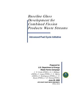 Baseline Glass Development for Combined Fission Products Waste Streams