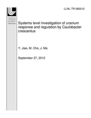 Systems level investigation of uranium response and regulation by Caulobacter crescentus