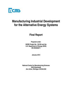 Manufacturing Industrial Development for the Alternative Energy Systems-Final Report