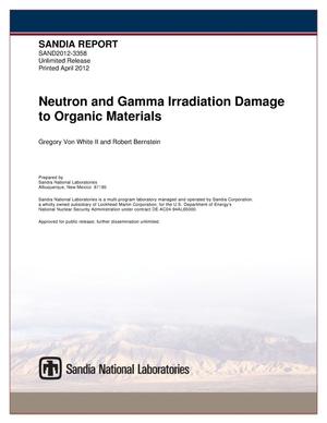 Neutron and gamma irradiation damage to organic materials.