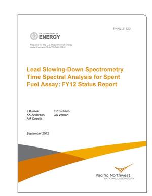 Lead Slowing-Down Spectrometry Time Spectral Analysis for Spent Fuel Assay: FY12 Status Report