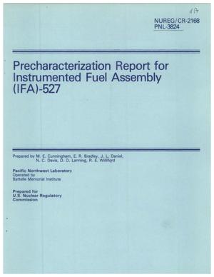 Precharacterization Report for Instrumented Fuel Assembly (IFA)-527