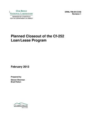 Planned Closeout of the Cf-252 Loan/Lease Program