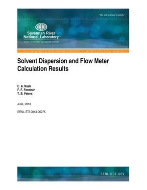 SOLVENT DISPERSION AND FLOW METER CALCULATION RESULTS