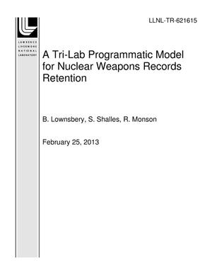 A Tri-Lab Programmatic Model for Nuclear Weapons Records Retention