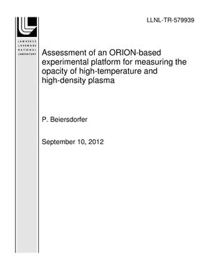 Assessment of an ORION-based experimental platform for measuring the opacity of high-temperature and high-density plasma
