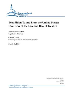 Extradition To and From the United States: Overview of the Law and Recent Treaties