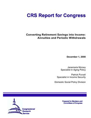 Converting Retirement Savings into Income: Annuities and Periodic Withdrawals