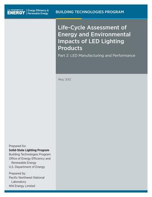 Life-Cycle Assessment of Energy and Environmental Impacts of LED Lighting Products Part 2: LED Manufacturing and Performance