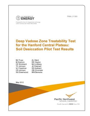 Deep Vadose Zone Treatability Test for the Hanford Central Plateau: Soil Desiccation Pilot Test Results