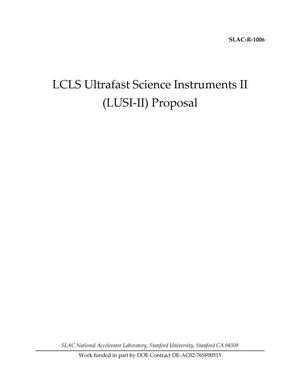 LCLS Ultrafast Science Instruments II (LUSI-II) Proposal