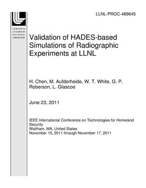 Validation of HADES-based Simulations of Radiographic Experiments at LLNL
