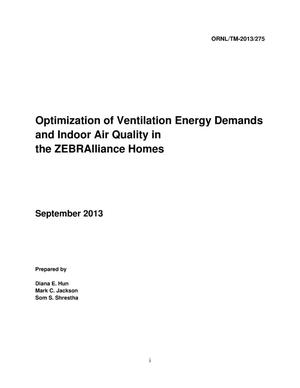 Optimization of Ventilation Energy Demands and Indoor Air Quality in the ZEBRAlliance Homes