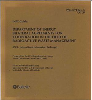 INFX GUIDE: DEPARTMENT OF ENERGY BILATERAL AGREEMENTS FOR COOPERATION IN THE FIELD OF RADIOACTIVE WASTE MANAGEMENT (INFX: INTERNATIONAL INFORMATION EXCHANGE)