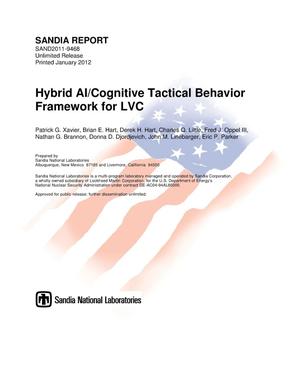 LDRD project final report : hybrid AI/cognitive tactical behavior framework for LVC.
