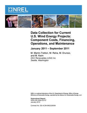 Data Collection for Current U.S. Wind Energy Projects: Component Costs, Financing, Operations, and Maintenance; January 2011 - September 2011