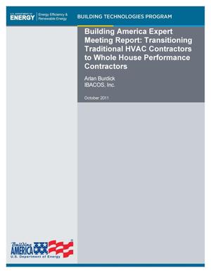 Building America Expert Meeting Report: Transitioning Traditional HVAC Contractors to Whole House Performance Contractors