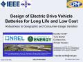 Presentation: Design of Electric Drive Vehicle Batteries for Long Life and Low Cost…