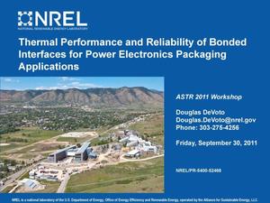 Thermal Performance and Reliability of Bonded Interfaces for Power Electronics Packaging Applications
