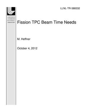 Fission TPC Beam Time Needs