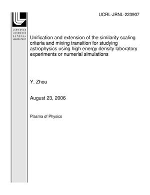 Unification and extension of the similarity scaling criteria and mixing transition for studying astrophysics using high energy density laboratory experiments or numerial simulations