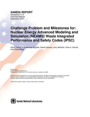Challenge problem and milestones for : Nuclear Energy Advanced Modeling and Simulation (NEAMS) waste Integrated Performance and Safety Codes (IPSC).