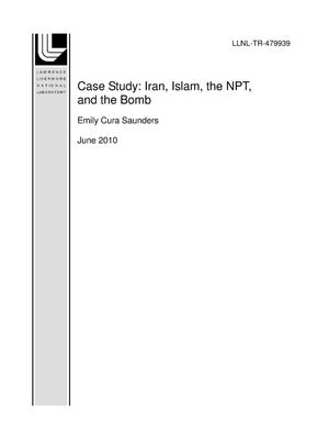 Case Study: Iran, Islam, the NPT, and the Bomb