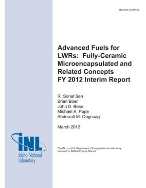 Advanced Fuels for LWRs: Fully-Ceramic Microencapsulated and Related Concepts FY 2012 Interim Report