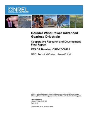 Boulder Wind Power Advanced Gearless Drivetrain: Cooperative Research and Development Final Report, CRADA Number CRD-12-00463