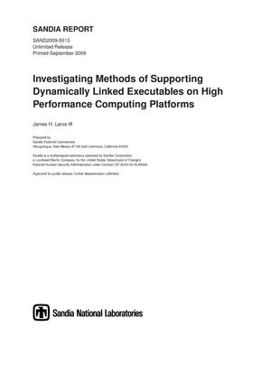 Investigating methods of supporting dynamically linked executables on high performance computing platforms.