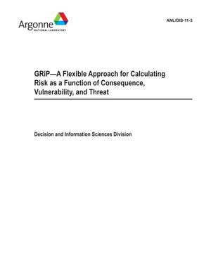 GRiP - A flexible approach for calculating risk as a function of consequence, vulnerability, and threat.